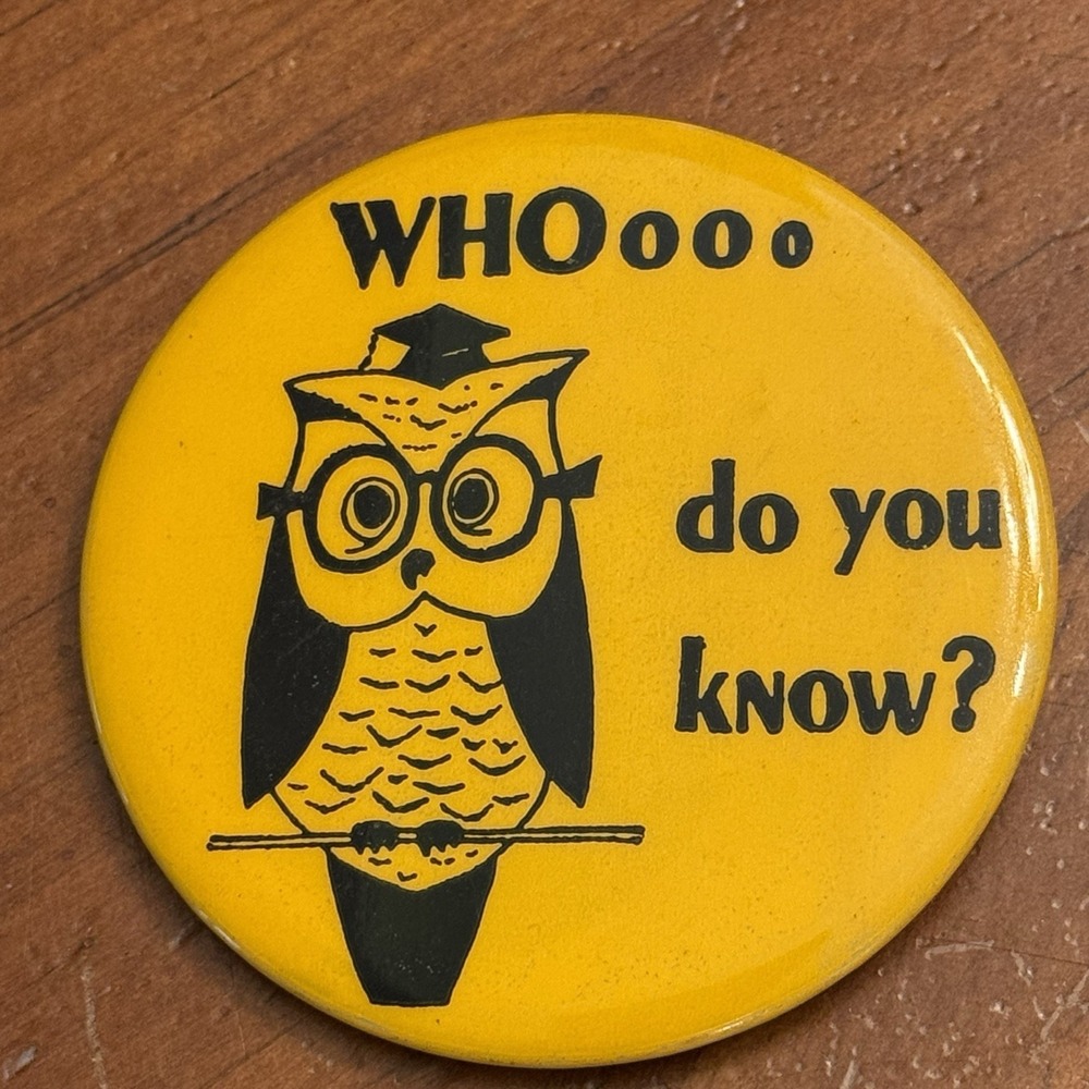 Whoooo Do You Know? Vintage Pinback Button Pin Round Circle Owl